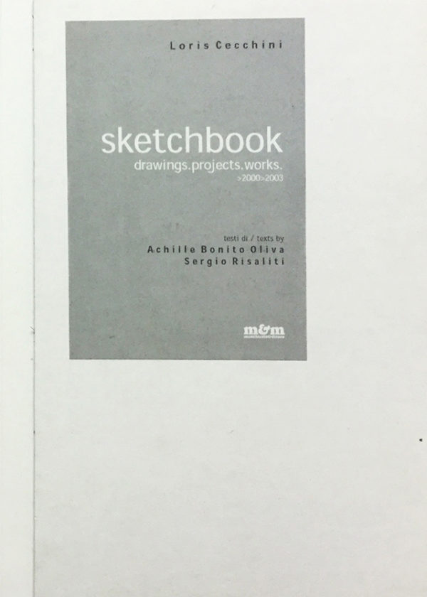 Loris Cecchini. Sketcbook. Drawings, projects, works 2000-2003_maschietto