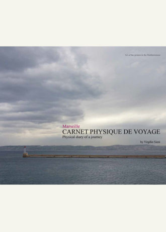 Marseille. Carnet physique de voyage. Physical diary of a journey