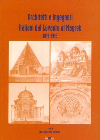 Architetti e Ingegneri italiani dal Levante al Magreb 1848-1945 _maschietto